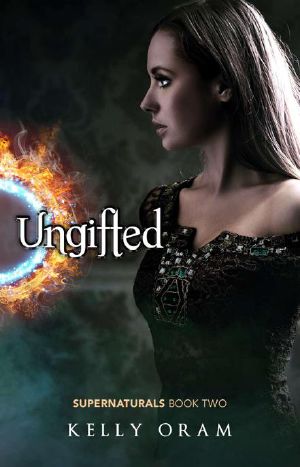 [Supernaturals 02] • Ungifted